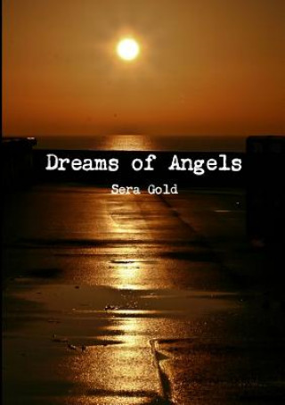 Könyv Dreams of Angels Sera Gold