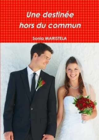 Libro FRE-DESTINEE HORS DU COMMUN Sonia Maristela