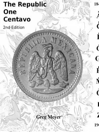 Knjiga Republic Centavo, 2nd Edition Greg Meyer