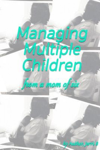 Knjiga Managing Multiple Children Jerri B