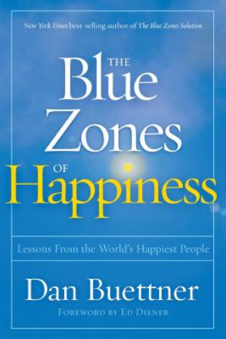 Carte Blue Zones of Happiness Dan Buettner