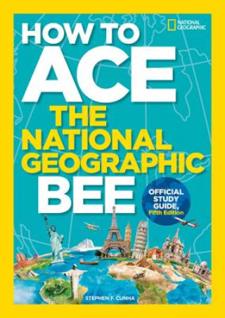 Książka How to Ace the National Geographic Bee, Official Study Guide National Geographic Kids