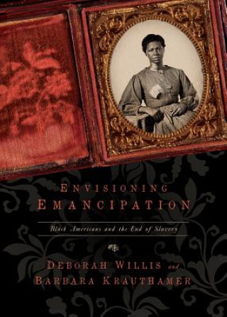 Carte Envisioning Emancipation Deborah Willis