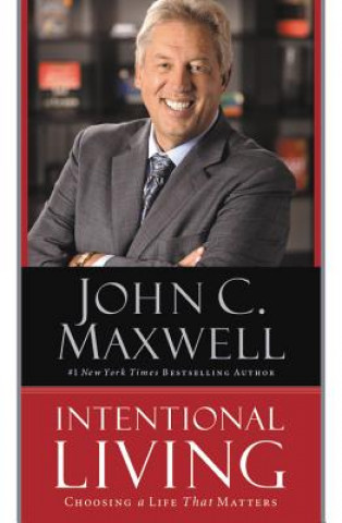 Książka Intentional Living John C. Maxwell