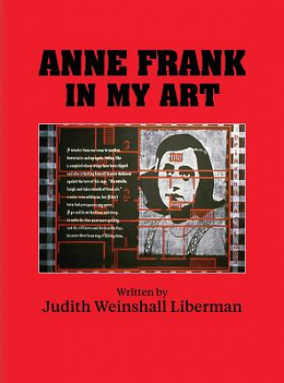 Kniha ANNE FRANK IN MY ART Judith Weinshall Liberman