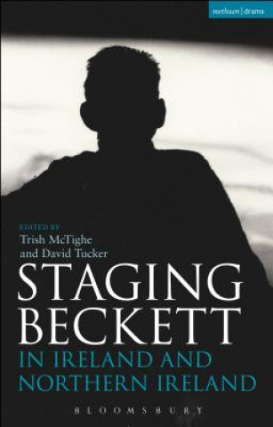 Livre Staging Beckett in Ireland and Northern Ireland David Tucker