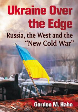 Carte Ukraine Over the Edge Gordon M. Hahn