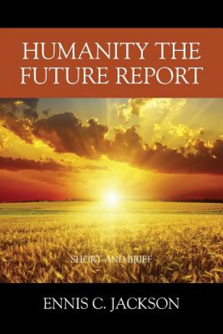 Kniha Humanity the Future Report Ennis C. Jackson