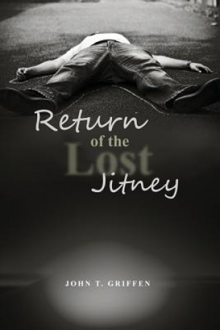 Knjiga RETURN OF THE LOST JITNEY John T. Griffen