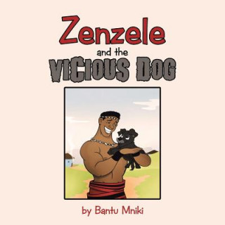 Kniha Zenzele and the Vicious Dog Bantu Mniki