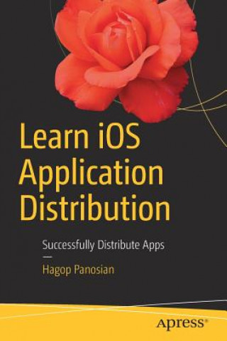 Buch Learn iOS Application Distribution Hagop Panosian