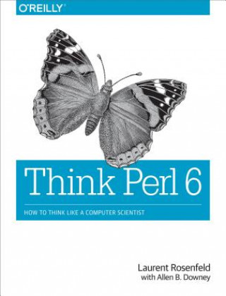 Kniha Think Perl 6 Laurent Rosenfeld