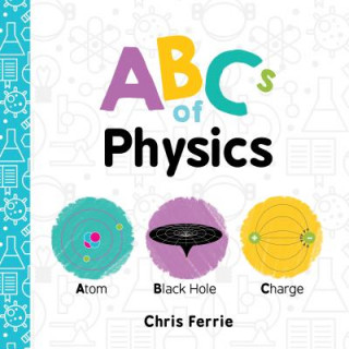 Kniha ABCs of Physics Chris Ferrie