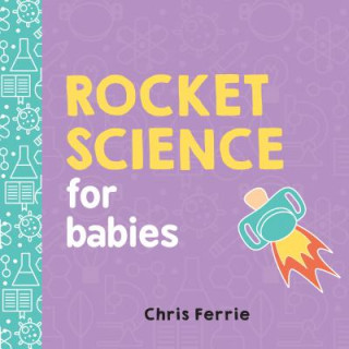 Kniha Rocket Science for Babies Chris Ferrie