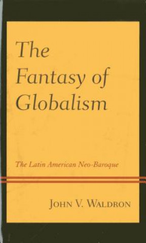 Kniha Fantasy of Globalism John V. Waldron