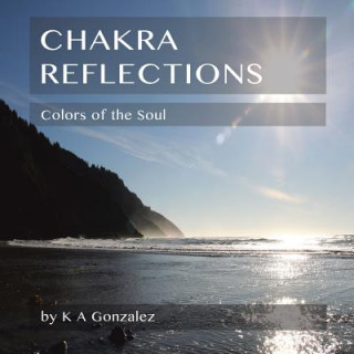 Kniha Chakra Reflections K. a. Gonzalez