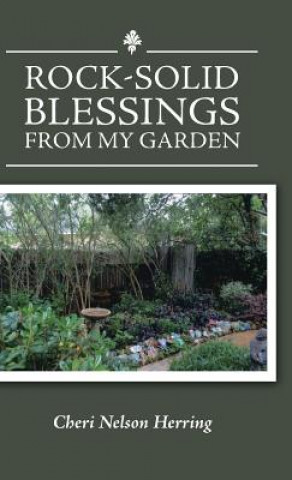 Kniha Rock-Solid Blessings from My Garden Cheri Nelson Herring