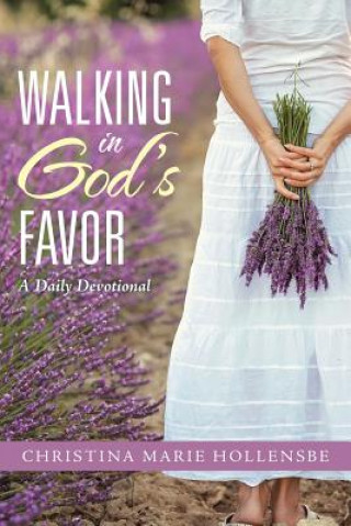 Книга Walking in God's Favor Christina Marie Hollensbe