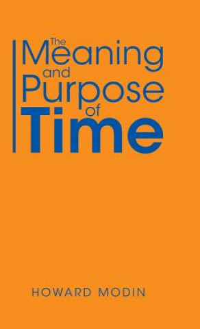 Kniha Meaning and Purpose of Time Howard Modin