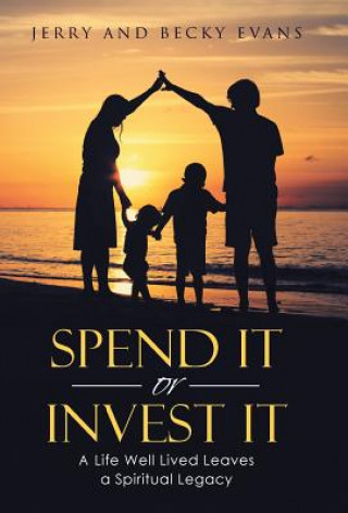 Kniha Spend It or Invest It Jerry And Becky Evans