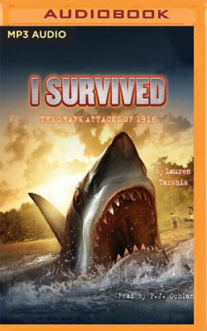 Digital I Survived the Shark Attacks of 1916 Lauren Tarshis