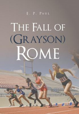 Kniha Fall of (Grayson) Rome E. P. Paul