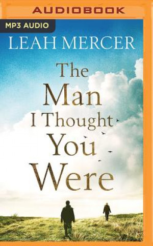 Digital The Man I Thought You Were Leah Mercer