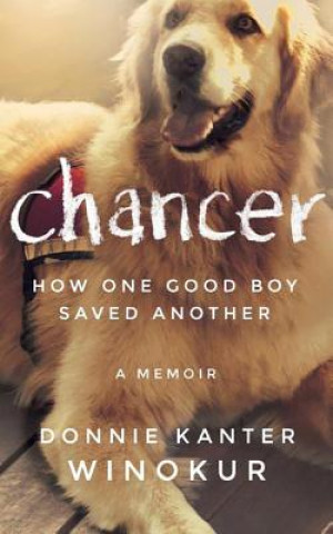 Audio Chancer: How One Good Boy Saved Another Donnie Kanter Winokur