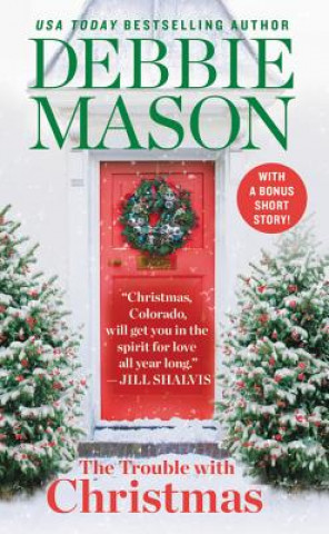 Kniha Trouble With Christmas Debbie Mason
