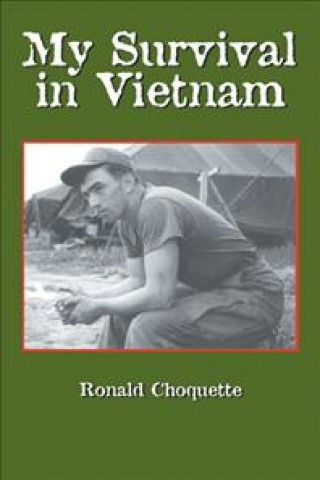 Buch My Survival in Vietnam Ronald R. Choquette