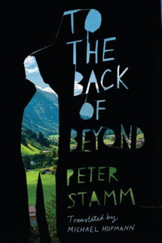 Carte To the Back of Beyond Peter Stamm