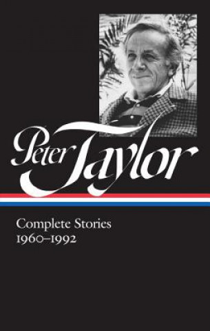 Książka Peter Taylor: Complete Stories 1960-1992 (Loa #299) Peter Taylor