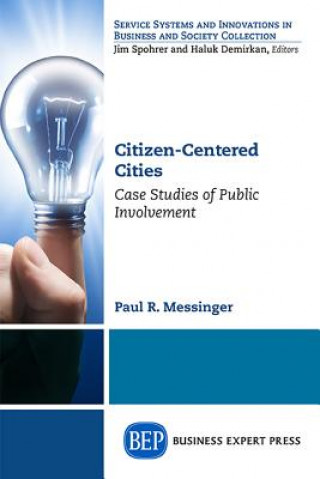 Book Citizen-Centered Cities, Volume I Paul R. Messinger