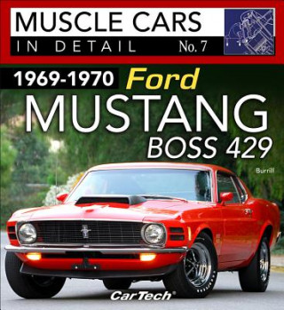 Könyv 1969-1970 Ford Mustang Boss 429 Muscle Cars in Detail No. 7 Dan Burrill