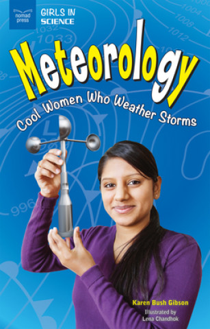 Livre Meteorology: Cool Women Who Weather Storms Karen Bush Gibson