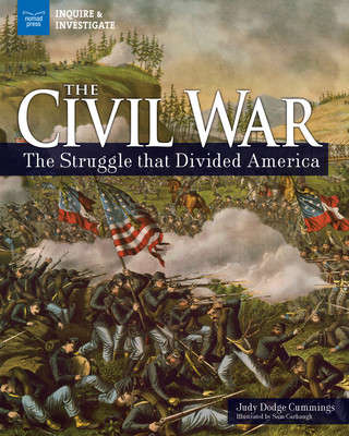 Книга The Civil War: The Struggle That Divided America Judy Dodge Cummings