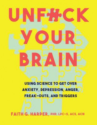 Книга Unfuck Your Brain Faith Harper