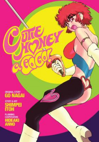 Könyv Cutie Honey a Go Go! Anno Hideaki