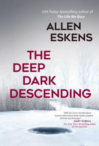 Könyv Deep Dark Descending Allen Eskens