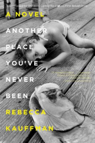 Βιβλίο Another Place You've Never Been Rebecca Kauffman