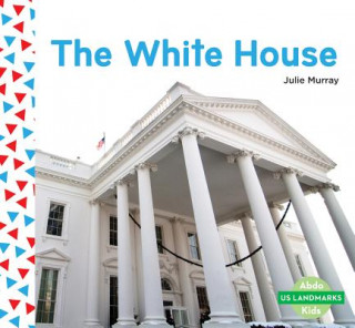 Knjiga WHITE HOUSE Julie Murray