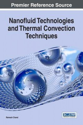 Knjiga Nanofluid Technologies and Thermal Convection Techniques Ramesh Chand