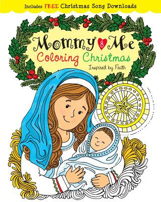 Carte Mommy and Me Coloring Christmas: Creativity Inspired by Faith Twin Sisters(r)