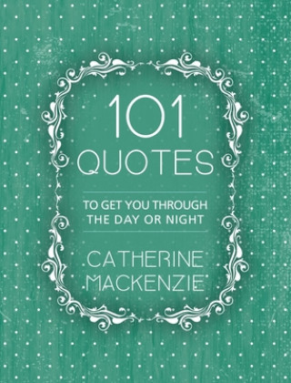 Kniha 101 Quotes Catherine Mackenzie