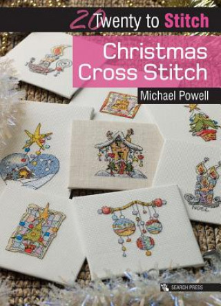 Kniha 20 to Stitch: Christmas Cross Stitch Michael Powell