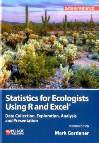 Könyv Statistics for Ecologists Using R and Excel Mark Gardener