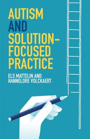 Book Autism and Solution-focused Practice Els Mattelin