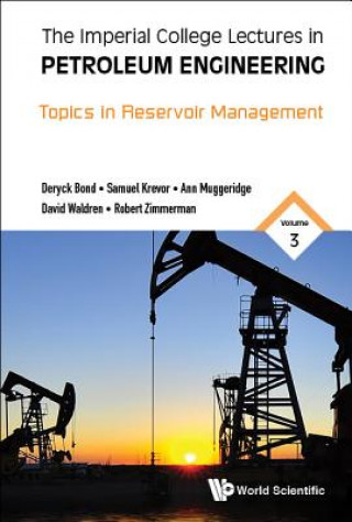 Carte Imperial College Lectures In Petroleum Engineering, The - Volume 3: Topics In Reservoir Management Ann Muggeridge