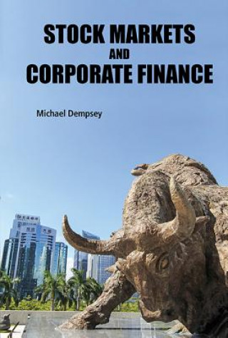 Kniha Stock Markets And Corporate Finance Michael Joseph Dempsey