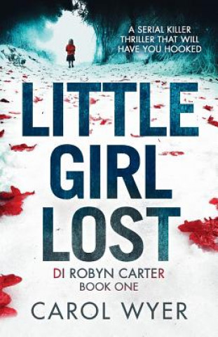 Kniha Little Girl Lost Carol Wyer
